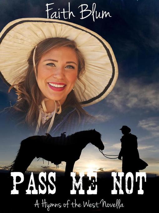 Title details for Pass Me Not by Faith Blum - Available